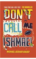 Don't Call Me Ishmael