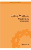 William Wickham, Master Spy