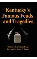 Kentucky's Famous Feuds and Tragedies