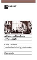 A History and Handbook of Photography