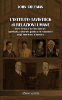 L'Istituto Tavistock di Relazioni Umane: Dare forma al declino morale, spirituale, culturale, politico ed economico degli Stati Uniti d'America