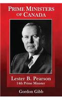 Prime Ministers of Canada: Lester B. Pearson