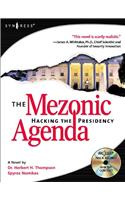 The Mezonic Agenda: Hacking the Presidency [With CDROM]