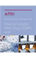 How to Comply with Drug CGMPs