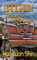 Bangkok Through the Looking Glass