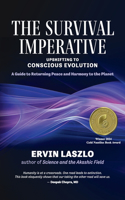 Survival Imperative: Upshifting to Conscious Evolution