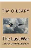 Last War: A Shawn Crawford Adventure