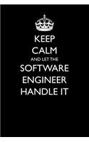 Keep Calm and Let the Software Engineer Handle It