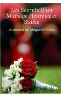 Les Secrets D'un Mariage Heureux et Stable
