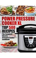 Power Pressure Cooker XL Top 500 Recipes