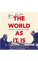 The World as It Is: A Memoir of the Obama White House: A Memoir of the Obama White House