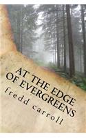 At the Edge of Evergreens