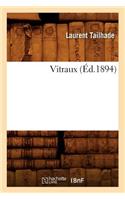 Vitraux (Éd.1894)