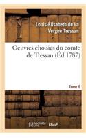 Oeuvres Choisies Du Comte de Tressan. Tome 9