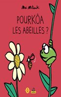 Pourkoa les abeilles?