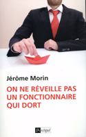 On ne reveille pas un fonctionnaire qui dort