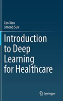 Introduction to Deep Learning for Healthcare