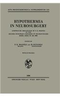 Hypothermia in Neurosurgery: Symposium Organized by P. E. Maspes at the Second European Congress of Neurosurgery Rome, April 18-20, 1963