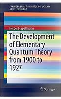 Development of Elementary Quantum Theory