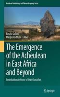 Emergence of the Acheulean in East Africa and Beyond