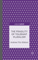 Fragility of Tolerant Pluralism