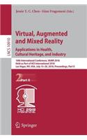 Virtual, Augmented and Mixed Reality: Applications in Health, Cultural Heritage, and Industry