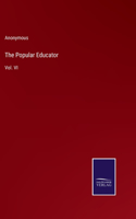 The Popular Educator: Vol. VI