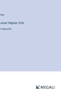 Lesser Hippias; Crito