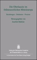 Die Oberlausitz Im Fruehneuzeitlichen Mitteleuropa