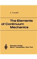 Elements of Continuum Mechanics: Lectures Given in August - September 1965 for the Department of Mechanical and Aerospace Engineering Syracuse University Syracuse, New York