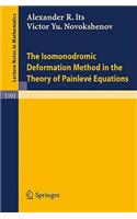 Isomonodromic Deformation Method in the Theory of Painleve Equations