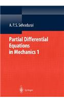 Partial Differential Equations in Mechanics 1: Fundamentals, Laplace's Equation, Diffusion Equation, Wave Equation