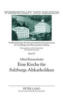 Eine Kirche Fuer Salzburgs Altkatholiken