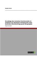 Grundzüge des iranischen Familienrechts im Vergleich zum deutschen Familienrecht