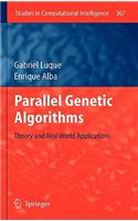 Parallel Genetic Algorithms: Theory and Real World Applications