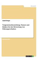 Vorgesetztenbeurteilung. Nutzen und Risiken bei der Bewertung von Führungsverhalten