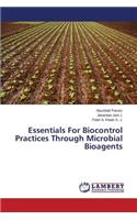 Essentials For Biocontrol Practices Through Microbial Bioagents