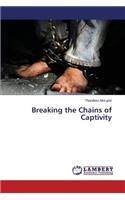 Breaking the Chains of Captivity