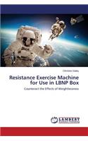 Resistance Exercise Machine for Use in LBNP Box