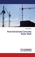 Post-tensioned Concrete Shear Wall