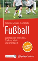 Fußball - Das Praxisbuch Für Training, Studium, Schule Und Freizeitsport