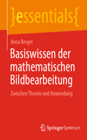 Basiswissen Der Mathematischen Bildbearbeitung