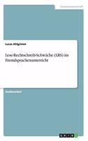 Lese-Rechtschreib-Schwäche (LRS) im Fremdsprachenunterricht