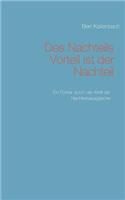 Des Nachteils Vorteil ist der Nachteil