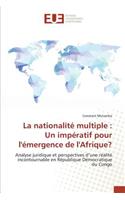 La Nationalité Multiple: Un Impératif Pour Lémergence de Lafrique?(Omn.Univ.Europ.)