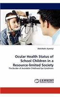 Ocular Health Status of School Children in a Resource-Limited Society