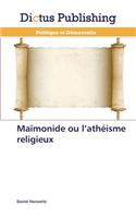 Maimonide Ou L'Atheisme Religieux