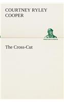 The Cross-Cut