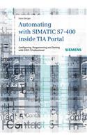 Automating with Simatic S7-400 Inside Tia Portal: Configuring, Programming and Testing with Step 7 Professional