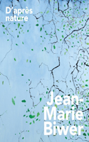 Jean-Marie Biwer - D'apres nature